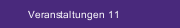 Veranstaltungen 11