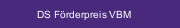 DS Förderpreis VBM