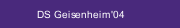 DS Geisenheim'04