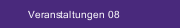 Veranstaltungen 08